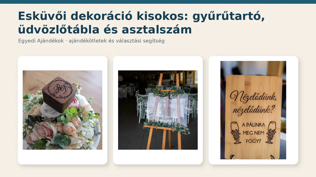 Személyre szabott esküvői dekoráció gyűrűtartóval, üdvözlőtáblával és asztalszámmal