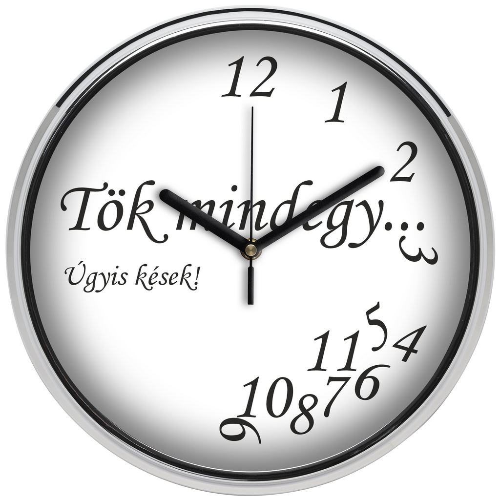 "Tök mindegy" falióra, fehér